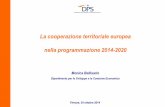 La cooperazione territoriale europea nella programmazione ... · La cooperazione territoriale europea nella programmazione 2014-2020 ... Quasi tutte le regioni italiane sono interessate,