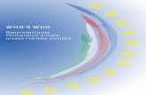 Rappresentanza Permanente d’Italia presso l’Unione europeaitalia2014.eu/media/3560/whoiswho_rpit_1311.pdf · Carlo FERRARI Cooperazione di polizia Tel +32 2 22 00 563 email: gai@rpue.esteri.it