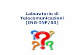 Laboratorio di Telecomunicazioni (ING-INF/03) - diies.unirc.it · relative al funzionamento e all’utilizzo di reti di TLC LINK RETE TRASPORTO APPLICAZIONE Fondamenti di Telecomunicazioni