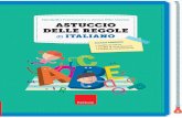 Astuccio delle regole di italiano · 2016-05-04 · Il complemento di tempo ... L’ASTUCCIO DELLE REGOLE DI ITALIANO è suddiviso in cinque sezioni tematiche — ortografia, morfologia,