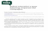 Robot interattivi e peer tutoring: imparare dal … RIS - ANN 4 - NUER Attraverso il progetto presentato in questo articolo, gli autori cercano di mettere in campo una serie di strumenti