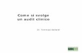 Come si svolge un audit clinico · 2012-03-07 · la Gestione del rischio clinico nelle ... dell’assistenza attraverso una revisione tra pari strutturata, per mezzo della ... Il
