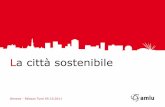 La città sostenibile - Urban Center · La città sostenibile Ogni anno in Italia vengono prodotte oltre 32 milioni di tonnellate di rifiuti urbani, pari a circa 550 Kg per abitante.