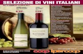 SELEZIONE DI VINI ITALIANI - unicooptirreno.it · come il Lagrein, uno dei più famosi rossi di carattere. Questo vino viene ottenuto dalle uve coltivate sui terreni morenici ben