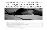 – Matematica C3 – Algebra 2 – 2 ...classi2punto0.altervista.org/.../files/Equazioni-secondo-grado.pdf · ... Algebra 2 – 2. Equazioni secondo grado ... tra la tipologia delle