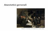 Anestetici generali - unife.it · •Definizione: lo stato anestetico •Meanismi dell’anestesia ... • 1846: T.G. Morton fa la prima dimostrazione pu li a dell’effetto dell’etere