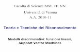 Facoltà di Scienze MM. FF. NN. Università di Verona A.A ... · Facoltà di Scienze MM. FF. NN. Università di Verona A.A. 2010-11 Modelli discriminativi: funzioni lineari, Support