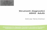 Strumenti diagnostici ADHD Adulti - eurac.edu · Ambulatorio di psichiatria generale e psichiatria di legame. Vademecum diagnostico Diagnosi longitudinale e per esclusione Anamnesi