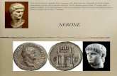 NERONE - UniBG · 2012-05-25 · "Era ancora semivivo quando ad un centurione che, ... Tanto si adoperò Agrippina per lui presso Claudio che il ﬁglio di questi, Britannico, ...
