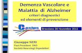 Demenza Vascolare e Malattia di Alzheimer - cosips.itcosips.it/wp-content/uploads/2015/11/NERI_Dem-Vasc-e-Alzh... · Le Demenze Vascolari sono molte e variegate e costituiscono la