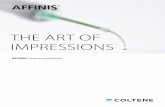 THE ART OF IMPRESSIONS - coltene.com · metodo scientifico Il moderno sito di produzione di AFFINIS Sede centrale del gruppo dentale ... * Citazione dal video “The perfect impression”