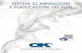 SISTEMI DI ASPIRAZIONE E PURIFICAZIONE DEI FUMI - OK ITALY Srl · 2 OK ITALY Srl Tel. 02-9021345 ... Il Sistema di Estrazione Fumi serie BVX-201 è progettato principalmente per i