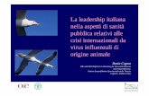 La leadership italiana nella aspetti di sanità pubblica ...dossetti.it/convegni/2009/0918ah1n1/relazioni/CAPUA.pdf · pubblica relativi alle crisi internazionali da virus influenzali