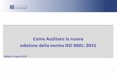 Bellaria 4 Aprile 2016 - Istituto Giordano · edizione della norma ISO 9001: 2015 Bellaria 4 Aprile 2016 . ... • Come sono in generale utilizzati gli esiti del controllo e del monitoraggio