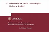 3. Teoria critica e teoria culturologica I Cultural Studies Lezione 3_2.pdf · e la teoria critica. ... immagini che riguardano la vita pratica e quella ... generi artistici impongono