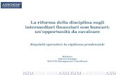 La riforma della disciplina sugli intermediari finanziari ... Scialoja.pdf · equivalente” e presidiare i rischi di ... introduce un requisito patrimoniale per fronteggiare i rischi