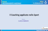 Il Coaching applicato nello Sport - federvolley.it Tecnico... · Il Coaching applicato nello Sport . Relatore: Luciano Sabbatini . AGGIORNAMENTO NAZIONALE ... La coachability è la