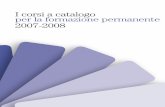 I corsi a catalogo per la formazione permanente 2007- .ottobre 2007 - novembre 2007 Pesaro 12 Accesso