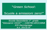 Green School Scuole a emissioni zero!” · 6/5/2016 · Proprio per questo la scuola, e l’edificio scolastico, ... fiohi di fango attivo Z [. 6-Vasche di sedimentazione Il fiocco