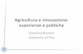 Agricoltura e innovazione: esperienze e politiche - sidea.org · Agricoltura e innovazione: esperienze e politiche Gianluca Brunori University of Pisa. ... •Modelli di comunicazione