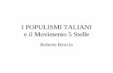 I POPULISMI TALIANI e il Movimento 5 Stelle - 2017 · con una polemica generalizzata contro le élite politiche , e con lo svuotamento dei valori che avevano i spirato la costruzione