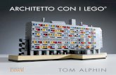 ARCHITETTO CON I LEGO - Edizioni LSWR · spero accogliate anche voi. conoscendo i principali stili architettonici, spero riuscirete ad apprezzare di più gli edifici ... approcci.
