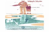 Work Style - schwabe.it · la mia identità lavorativa non fosse diversa dalla mia identità personale” ... modo che a vincere saranno le società forti, non le più corrotte. *
