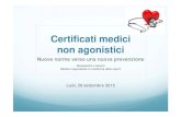 Certificati medici non agonistici - UISP Nazionale Agon 2_0/Slide... · Nuove norme verso una nuova prevenzione Alessandro Lanzani Medico specialista in medicina dello sport Lodi,