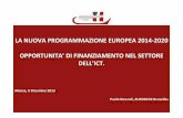 LA NUOVA PROGRAMMAZIONE EUROPEA 2014 -2020 OPPORTUNITA’DI ...images.co.camcom.gov.it/f/agenda/1518_Il_settore_ICT_4.pdf · LA NUOVA PROGRAMMAZIONE EUROPEA 2014 -2020 OPPORTUNITA’DI