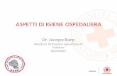ASPETTI DI IGIENE OSPEDALIERA - crifirenze.itcrifirenze.it/files-donwload/formazione/GASPI_2013/Aspetti_di... · correlate all’ospedalizzazione,quali la febbre puerperale e la suppurazione