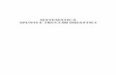 MATEMATICA SPUNTI E TRUCCHI DIDATTICI - SPUNTI E TRUCCHI DIDATTICI.pdf · PDF fileProcedimento generale per ricavare il m.c.m. (minimo comune multiplo). Tabella "Ingressi/Uscita .