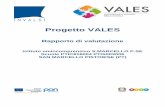 Progetto VALES - iocsanmarcello.gov.it · La peculiarità del progetto VALES, rispetto ad altre sperimentazioni, è rappresentata dall'autovalutazione, che precede ed integra la valutazione