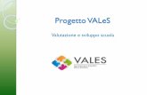 Progetto VALeS - liceoumberto.it VALeS.pdf · Progetto VALeS Valutazione e sviluppo scuola. Progetto VALeS È un progetto di eterovalutazione ... Rapporto di Autovalutazione (RA)