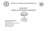 2016/2017 CORSO DI PATOLOGIA GENERALE - moodle2.units.it · CORSO DI PATOLOGIA GENERALE CORSO DI LAUREA IN INFERMIERISTICA Dott.ssa Violetta Borelli borelliv@units.it Dipartimento