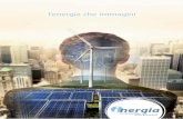 il futuro è rinnovabile l’energia che immagini · l’energia che immagini ASCOLI PICENO Via Napoli, 137 - 63100 Tel. 0736 342490 - Fax 0736 341243 ROMA Via del Tritone, 125 -