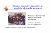 Bisogni educativi speciali : un modello di scuola inclusiva · Donatella Barberis - Ufficio di Piano ambito di Lodi Alleanze territoriali per una scuola inclusiva Seminario di studio