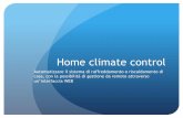 Home climate control - ismanettoneblog.altervista.orgismanettoneblog.altervista.org/blog/wp-content/uploads/2013/06/... · Automatizzare il sistema di raffreddamento e riscaldamento