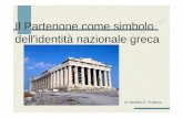 Il Partenone come simbolo dell'identità nazionale greca · 1842: i primi archeologici greci indirizzano una domanda di restituzione dei marmi Elgin (per i Greci “Parthenon marbles”),