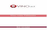 Vino rosso Valdaosta - vinook.it · prodotto nella regione della Valle d’Aosta, in una zona he si estende da Arnard ad Arvier e in parte anche sulla Dora Baltea. Come ogni vino