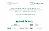 PIANO FINANZIARIO PER LA GESTIONE DELLA RETE … · Piano Finanziario per la gestione della Rete Natura 2000 in Lombardia nel periodo 2014-2020. Piano Finanziario per la gestione