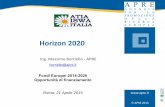 Horizon 2020 - atiaiswa.it · Horizon 2020 . Ing. Massimo Borriello - APRE . Fondi Europei 2014-2020 Opportunità di finanziamento Roma, 21 Aprile 2015 borriello@apre.it [COSA è