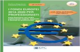 FONDI EUROPEI PROF - epc.it · comunitari di interesse per professionisti (Cosme, Horizon 2020, Erasmus Plus, Europa Creativa, Salute, Life, Cooperazione esterna, Appalti europei,