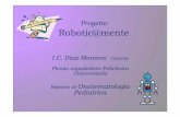Reparto di Oncoematologia Pediatrica · Progetto Robotic@mente I.C. Diaz-Manzoni Catania Plesso ospedaliero Policlinico Universitario Reparto di Oncoematologia Pediatrica