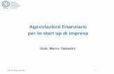 Agevolazioni finanziarie per lo start up di impresa MT_29... · SMART & START ITALIA Il nuovo SMART&START Italia sostiene la nascita e la crescita delle start-up innovative in tutto