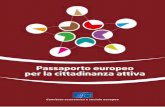 Passaporto europeo per la cittadinanza attiva - eesc.europa.eu · diretto e digitale di democrazia partecipativa introdotto qualche anno fa. ... previste limitazioni alla doppia cittadinanza,