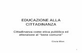EDUCAZIONE ALLA CITTADINANZA - .EDUCAZIONE ALLA CITTADINANZA Cittadinanza come etica pubblica ed