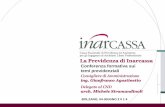 La Previdenza di Inarcassa - arch.bz.itarch.bz.it/smartedit/documents/download/20140604... · Il sistema pensionistico italiano Le Riforme della Previdenza Italiana Il Sistema delle