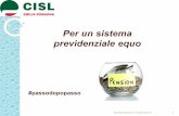Per un sistema previdenziale equo - CISLunipr | CISL · Indice Le sfide della previdenza Le riforme previdenziali in Europa Le riforme delle pensioni in Italia Rendere il sistema
