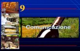 LEZ 09 Comunicazione - ruralflorence.it · Comunicazione Comunicatore MESSAGGIO Destinatari Reazioni FEED BACK Codifica Decodifica Responsabile MKTG + Tecnico pubblicitario (strategia