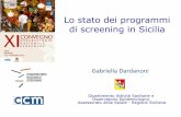 Lo stato dei programmi di screening in Sicilia - In evidenza · Alla fine del 2008 lo screening del cervicocarcinoma era attivato solo in 4 ASP su 9, quello del tumore della mammella